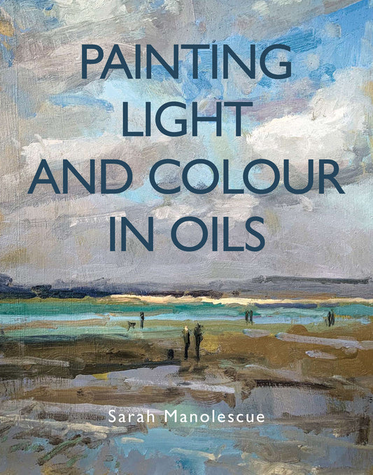 Painting light and colour in oils (signed copy)